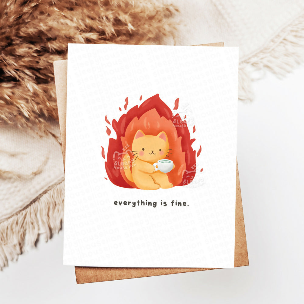 Everything is Fine Greeting Card