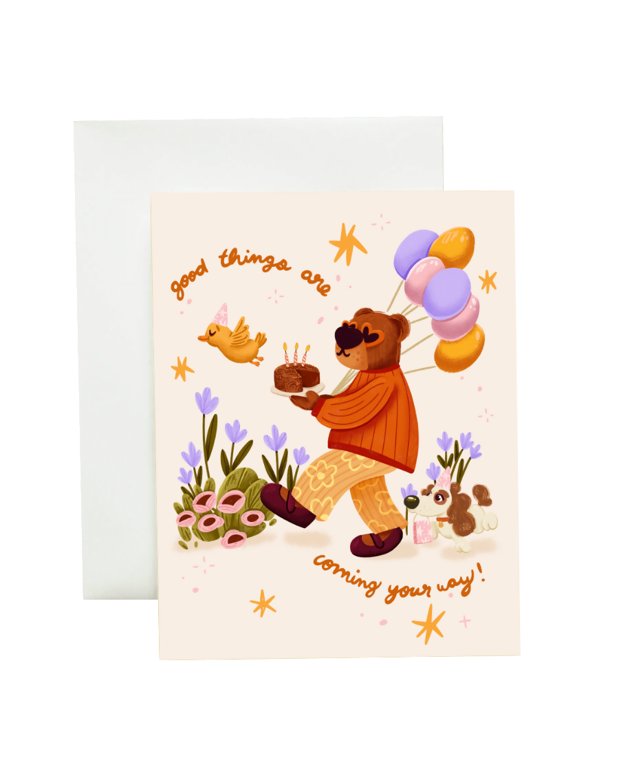 Good Things Are Coming Birthday Card
