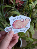 Mouse Your Best is Good Enough Sticker