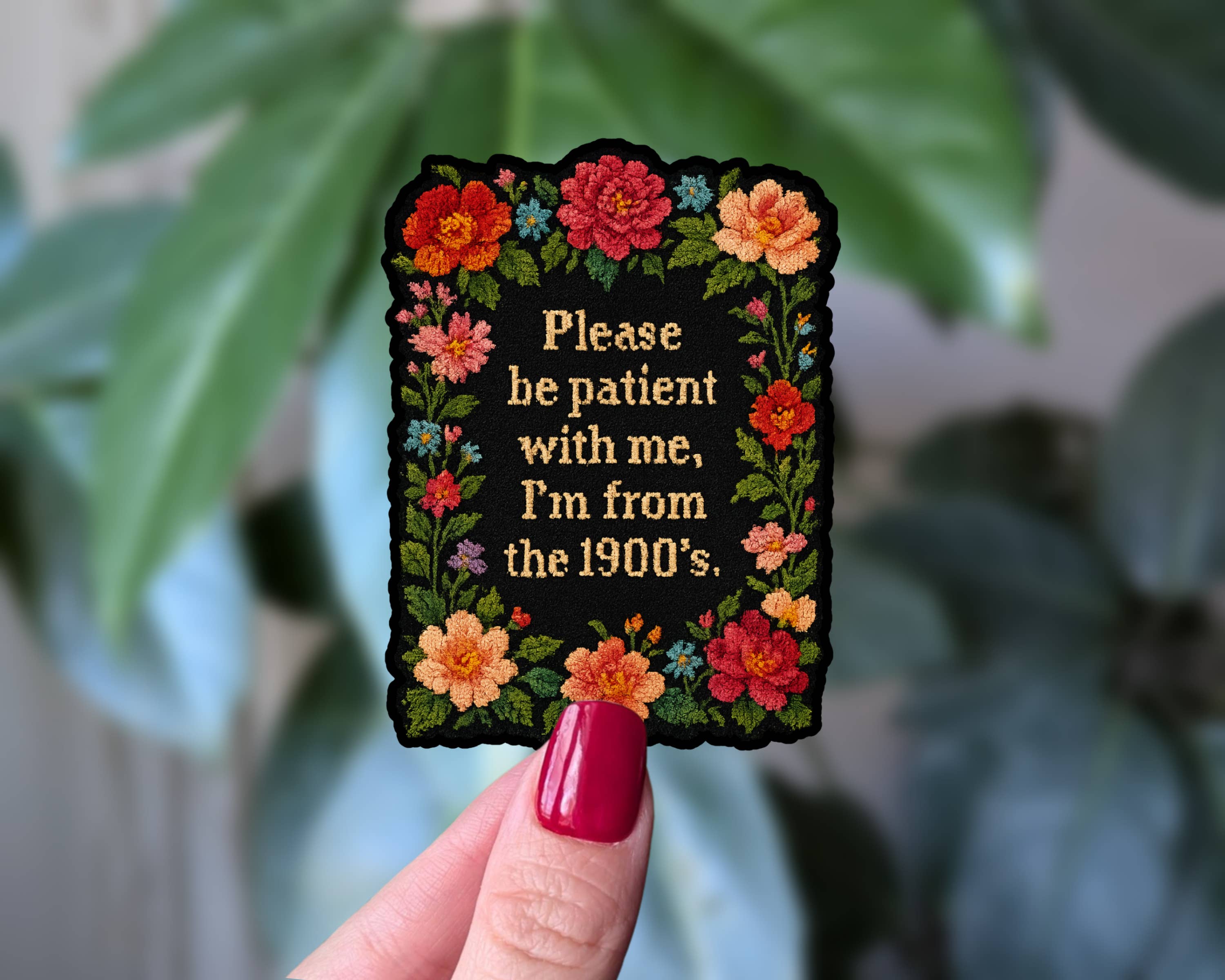 Please Be Patient with Me I'm from the 1900s Vinyl Sticker: Loose