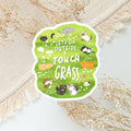 Let's Go Outside and Touch Grass Vinyl Sticker