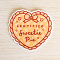 Certified Sweetie Pie Die Cut Sticker