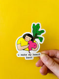 U Make My Heart Beet Sticker