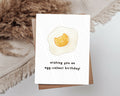 Wishing You an Egg-cellent Birthday Greeting Card
