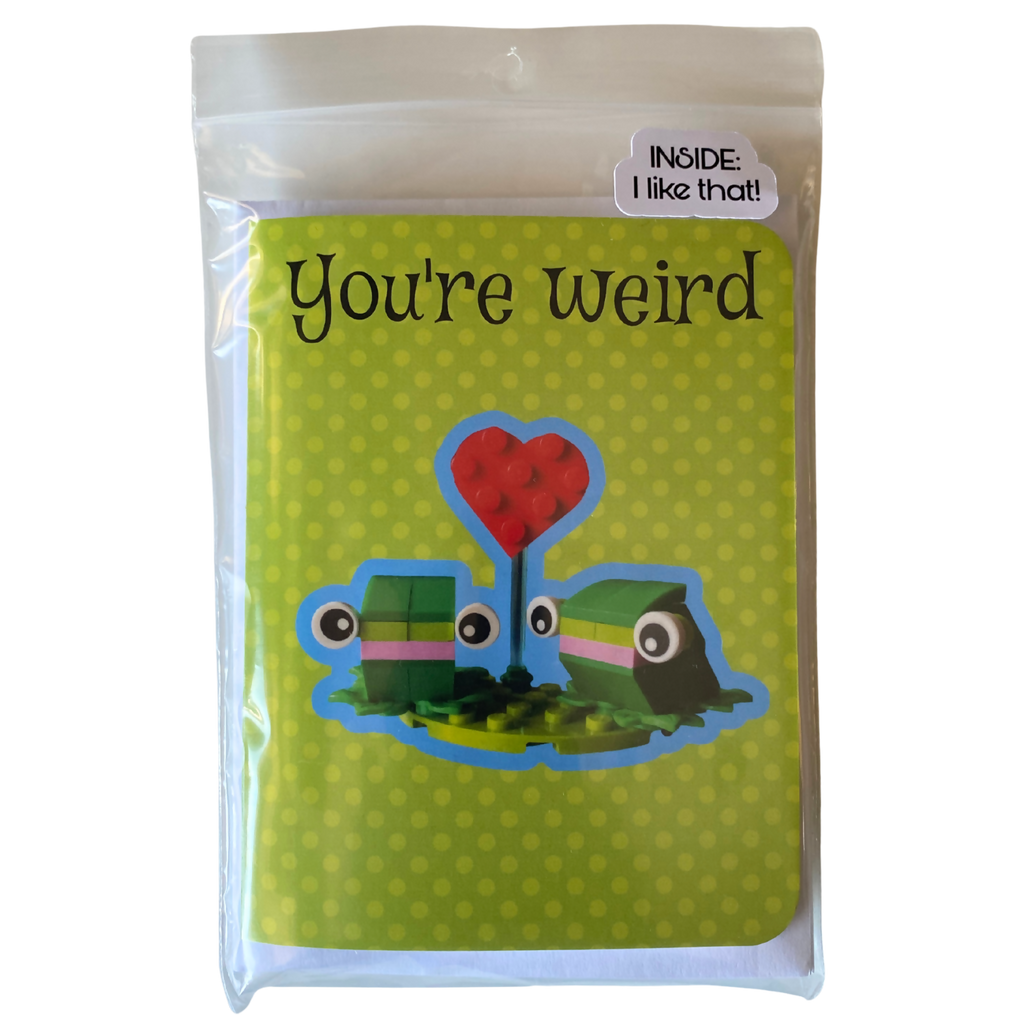 "You're Weird...I Like That" ~ Card with Lego