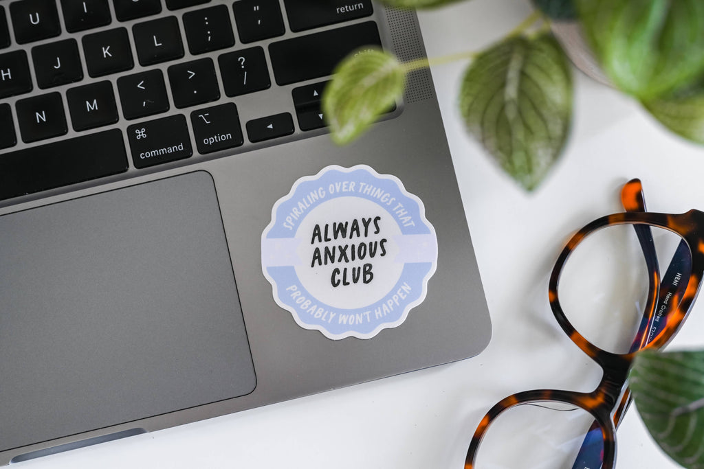 Always Anxious Club - Mental Health Vinyl Sticker