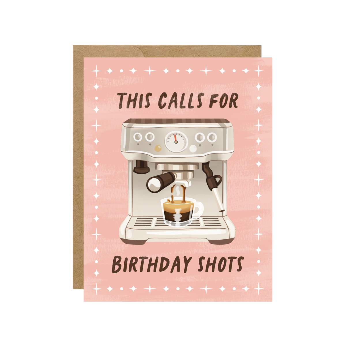 This Calls For Birthday Shots - Espresso Coffee Shop Card