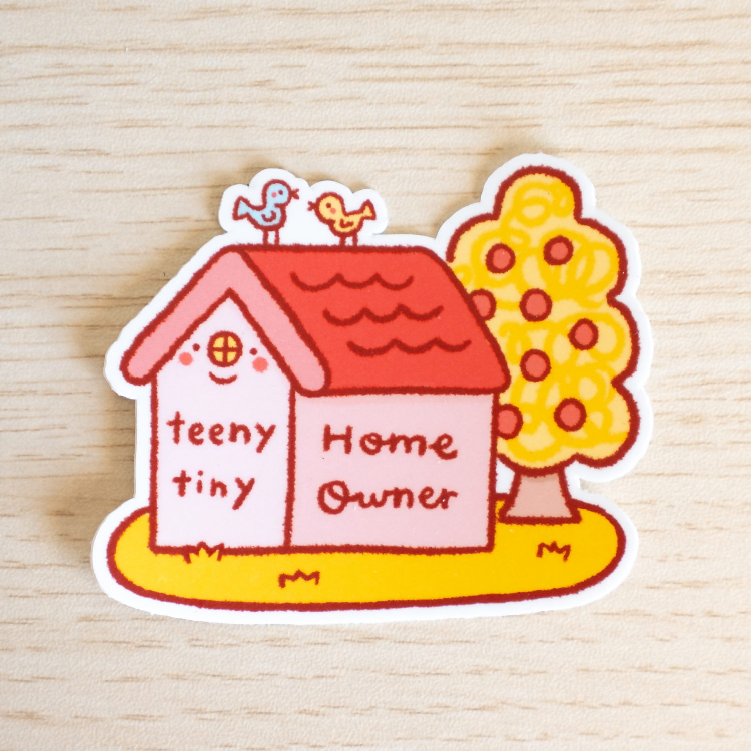 Teeny Tiny Home Owner Die Cut Sticker